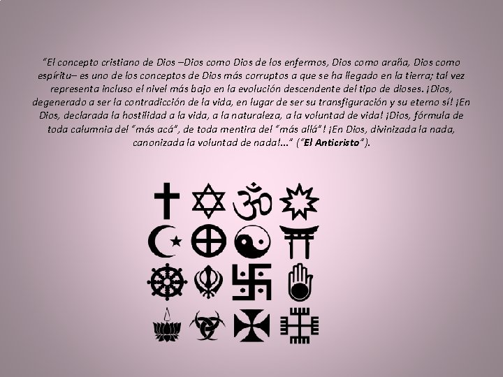 “El concepto cristiano de Dios –Dios como Dios de los enfermos, Dios como araña,