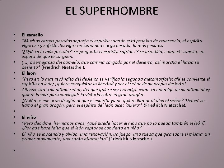 EL SUPERHOMBRE • • • • El camello “Muchas cargas pesadas soporta el espíritu