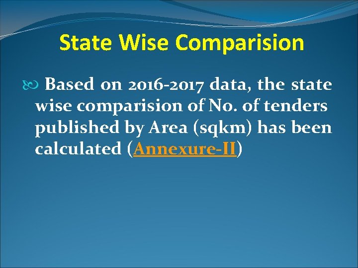 State Wise Comparision Based on 2016 -2017 data, the state wise comparision of No.