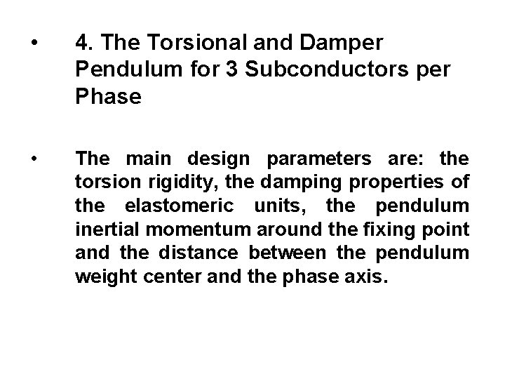  • 4. The Torsional and Damper Pendulum for 3 Subconductors per Phase •