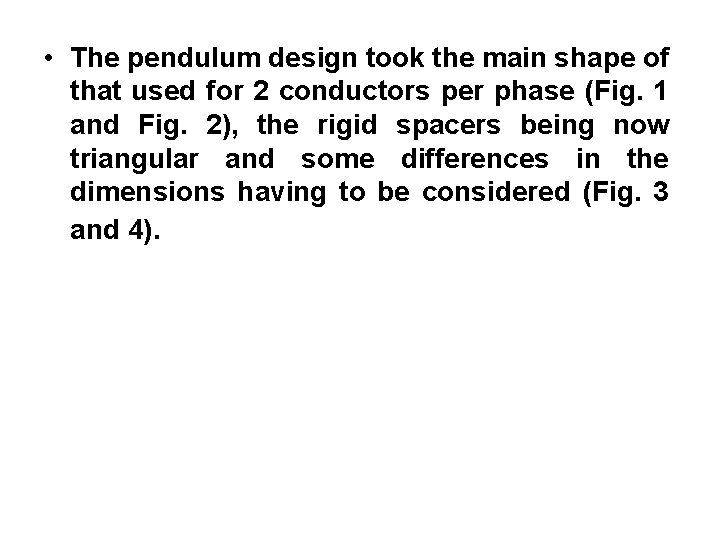  • The pendulum design took the main shape of that used for 2