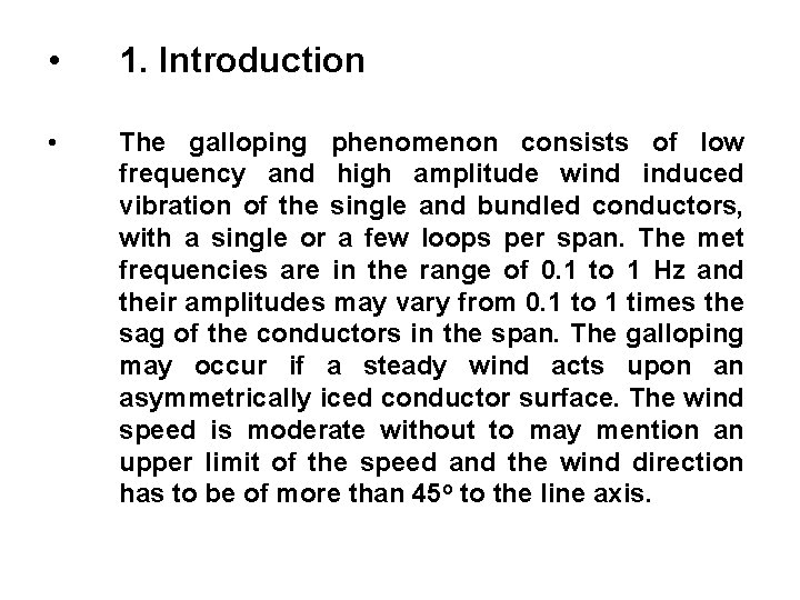  • 1. Introduction • The galloping phenomenon consists of low frequency and high