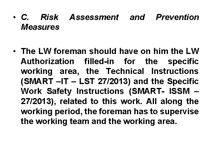  • C. Risk Measures Assessment and Prevention • The LW foreman should have