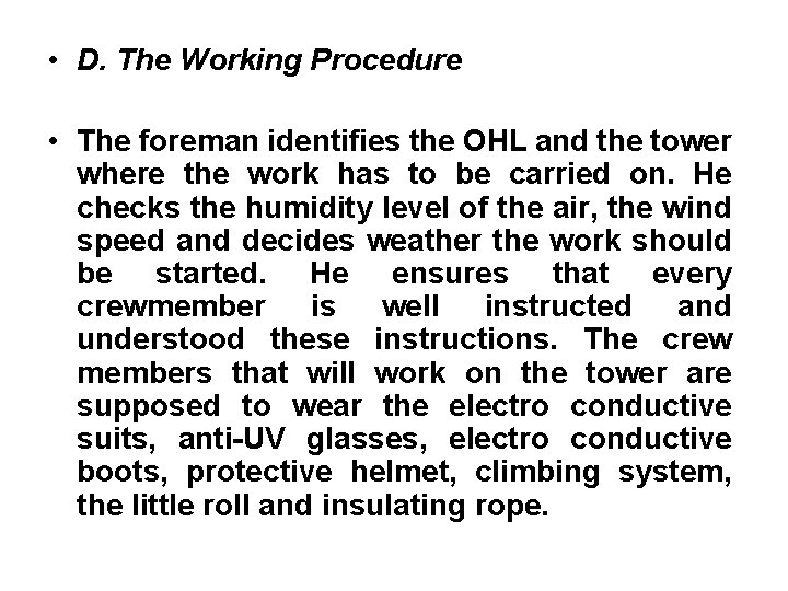  • D. The Working Procedure • The foreman identifies the OHL and the