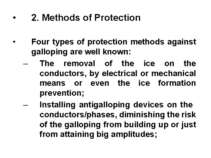  • • 2. Methods of Protection Four types of protection methods against galloping