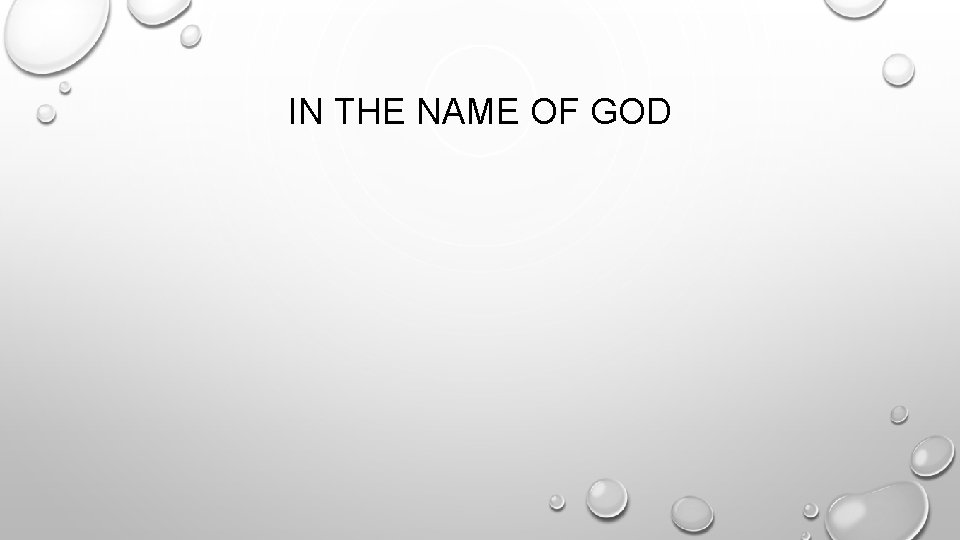 IN THE NAME OF GOD 