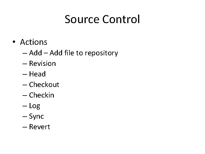 Source Control • Actions – Add file to repository – Revision – Head –