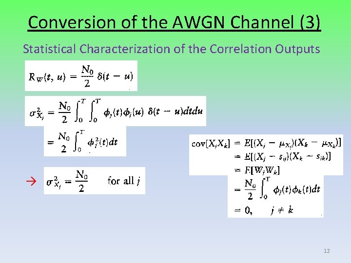 Conversion of the AWGN Channel (3) Statistical Characterization of the Correlation Outputs 12 