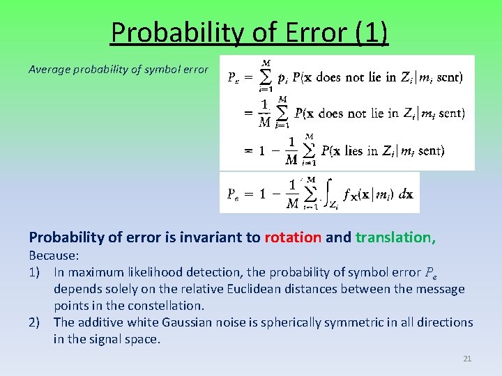 Probability of Error (1) Average probability of symbol error Probability of error is invariant