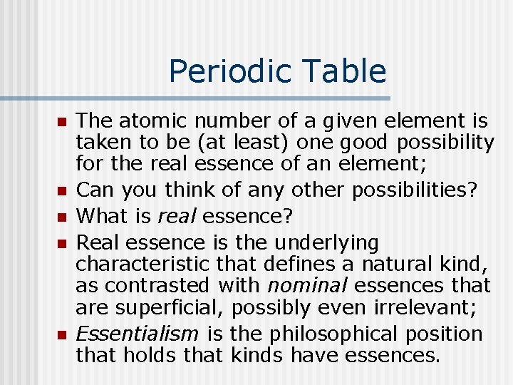 Periodic Table n n n The atomic number of a given element is taken
