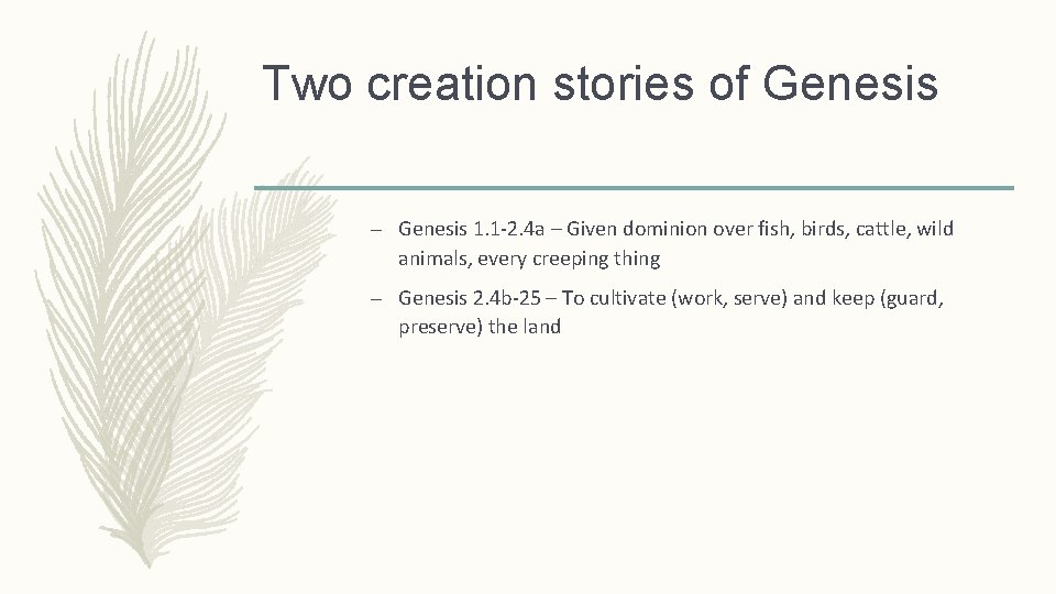 Two creation stories of Genesis – Genesis 1. 1 -2. 4 a – Given