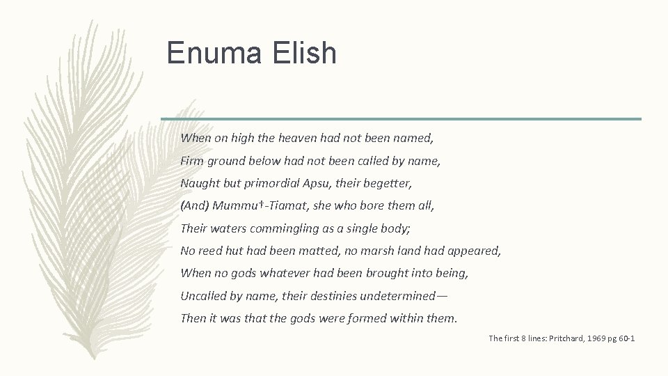 Enuma Elish When on high the heaven had not been named, Firm ground below