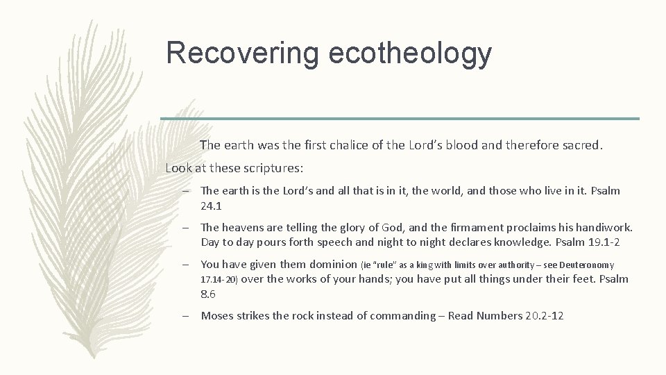 Recovering ecotheology The earth was the first chalice of the Lord’s blood and therefore