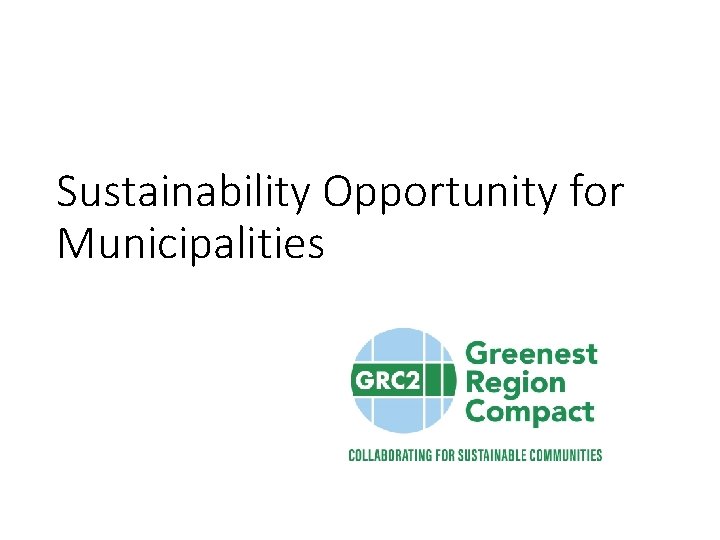 Sustainability Opportunity for Municipalities Sustainability Opportunity for Municipalities