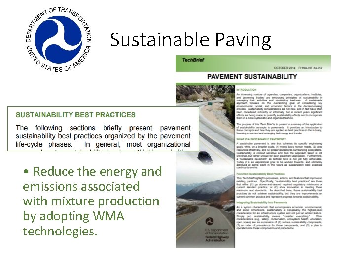 Sustainable Paving • Reduce the energy and emissions associated with mixture production by adopting Sustainable Paving • Reduce the energy and emissions associated with mixture production by adopting