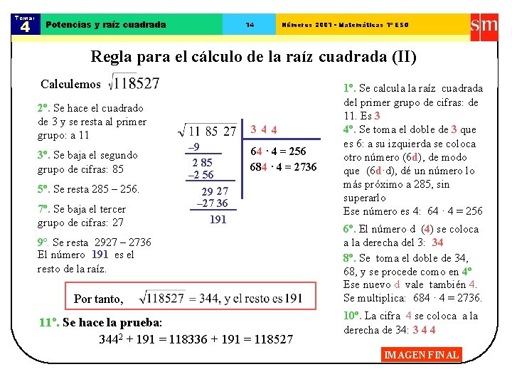Tema: 4 Potencias y raíz cuadrada 14 Números 2001 - Matemáticas 1º ESO Regla Tema: 4 Potencias y raíz cuadrada 14 Números 2001 - Matemáticas 1º ESO Regla