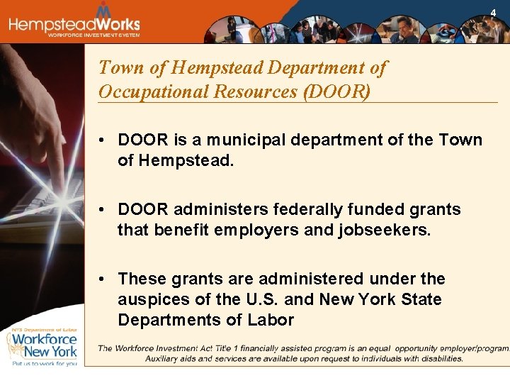 4 Town of Hempstead Department of Occupational Resources (DOOR) • DOOR is a municipal