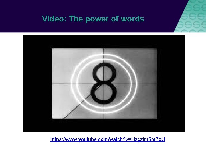Video: The power of words https: //www. youtube. com/watch? v=Hzgzim 5 m 7 o.