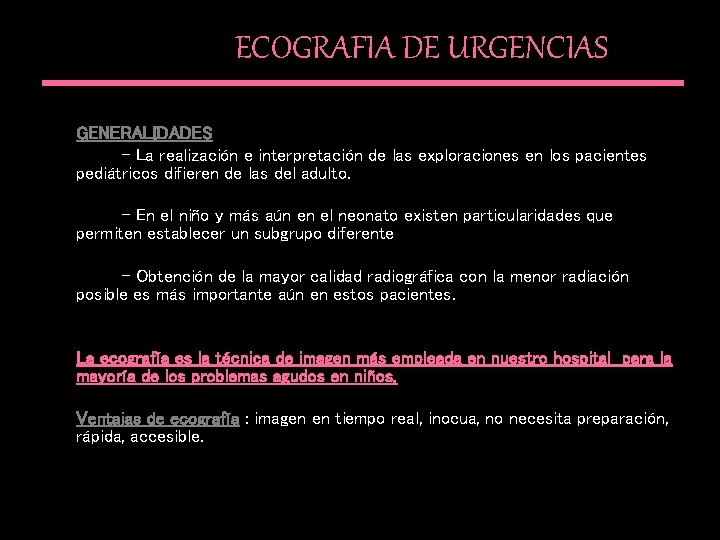 ECOGRAFIA DE URGENCIAS GENERALIDADES - La realización e interpretación de las exploraciones en los