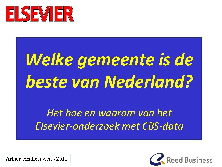 Welke gemeente is de beste van Nederland? Het hoe en waarom van het Elsevier-onderzoek