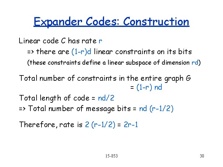 Expander Codes: Construction Linear code C has rate r => there are (1 -r)d