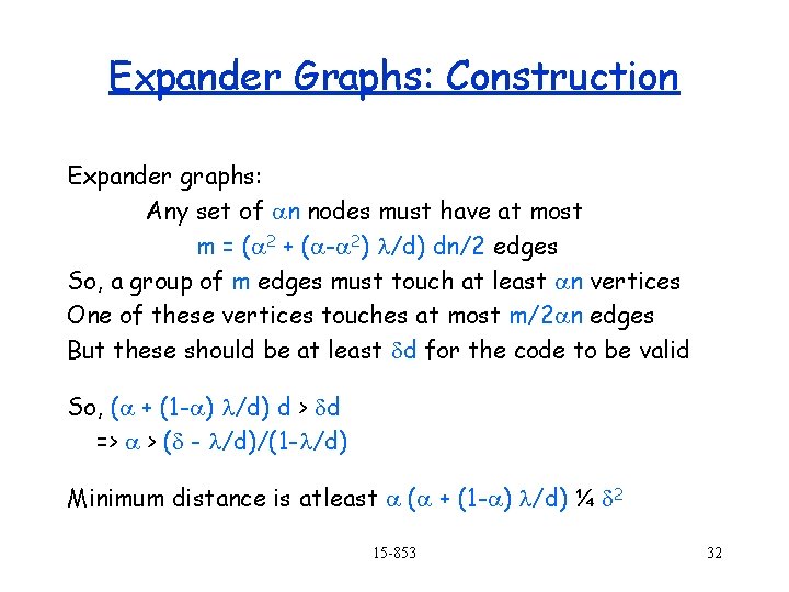 Expander Graphs: Construction Expander graphs: Any set of an nodes must have at most