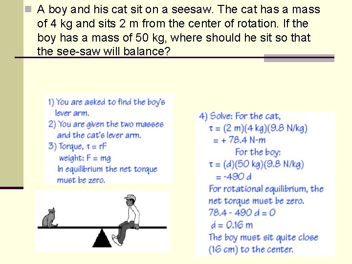 n A boy and his cat sit on a seesaw. The cat has a