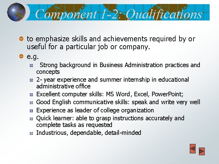 Component 1 -2: Qualifications to emphasize skills and achievements required by or useful for