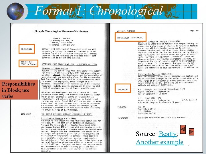 Format 1: Chronological Responsibilities in Block; use verbs Source: Beatty; Another example 