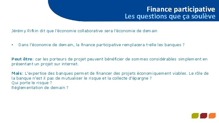 Finance participative Les questions que ça soulève Jérémy Rifkin dit que l’économie collaborative sera