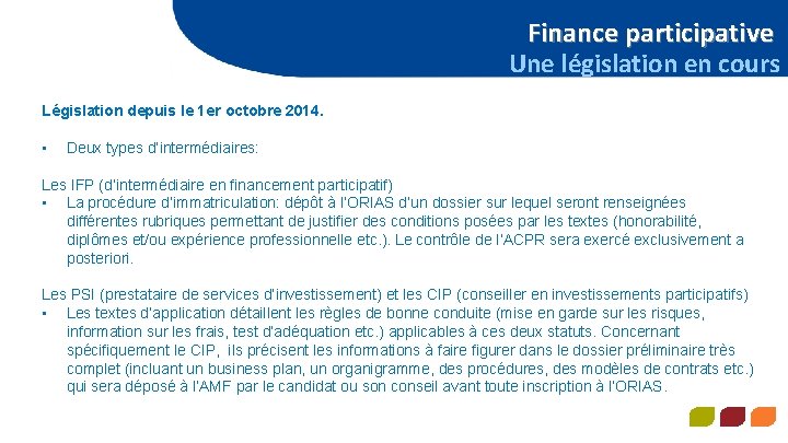 Finance participative Une législation en cours POUR QUE L’ARGENT RELIE LES HOMMES POUR QUE