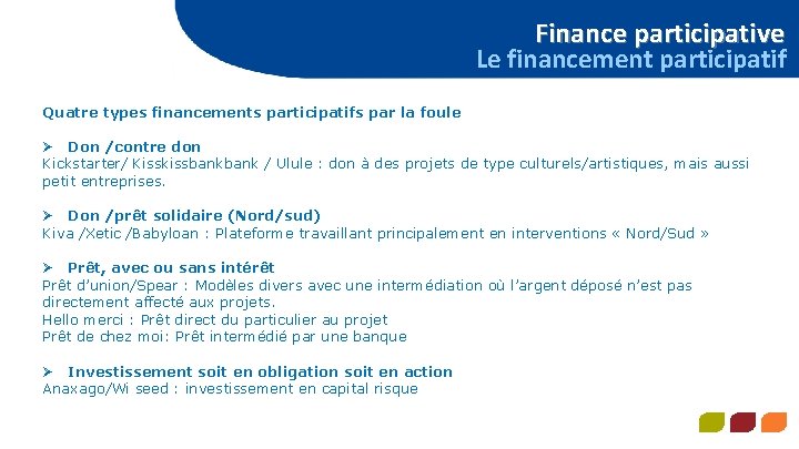 Finance participative Le financement participatif Quatre types financements participatifs par la foule POUR QUE