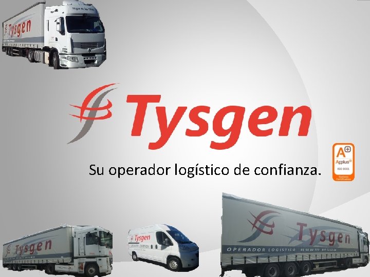 Su operador logístico de confianza. 