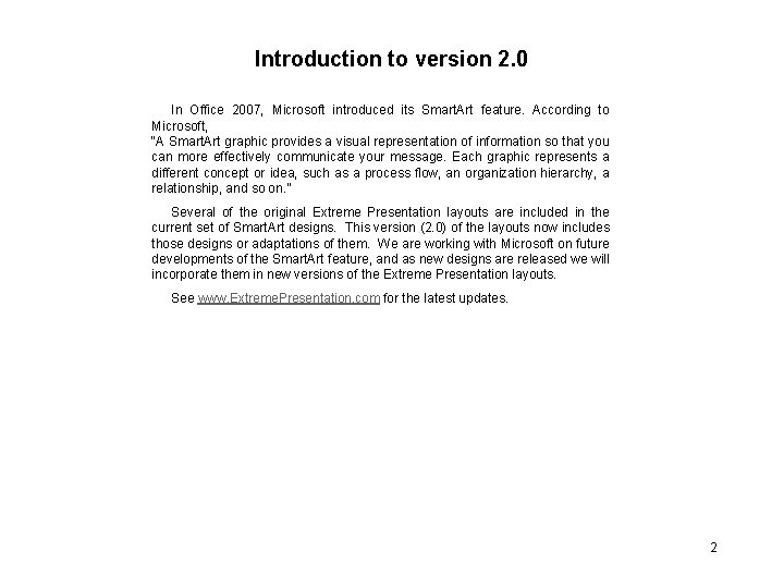 Introduction to version 2. 0 In Office 2007, Microsoft introduced its Smart. Art feature.