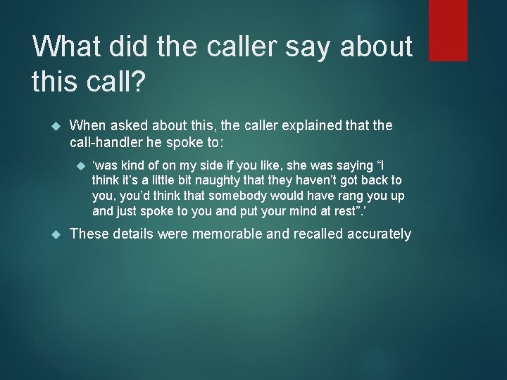 What did the caller say about this call? When asked about this, the caller