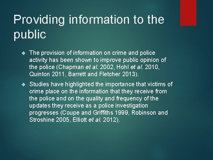 Providing information to the public The provision of information on crime and police activity