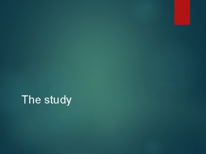 The study 