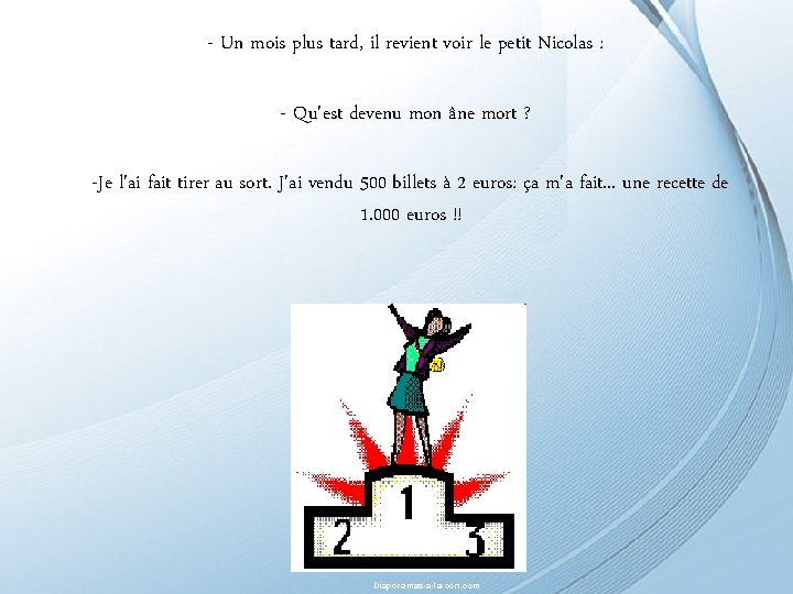- Un mois plus tard, il revient voir le petit Nicolas : Diaporama PPS