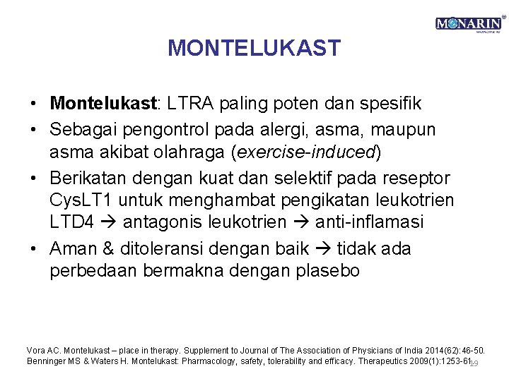 MONTELUKAST • Montelukast: LTRA paling poten dan spesifik • Sebagai pengontrol pada alergi, asma,