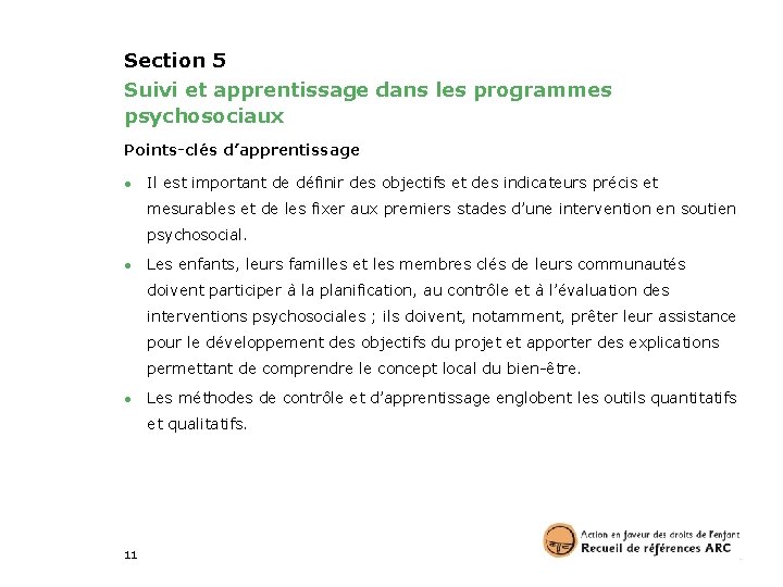 Section 5 Suivi et apprentissage dans les programmes psychosociaux Points-clés d’apprentissage ● Il est