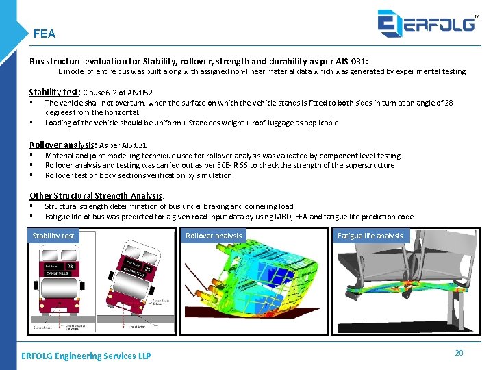 FEA Bus structure evaluation for Stability, rollover, strength and durability as per AIS-031: FE