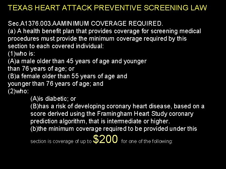 TEXAS HEART ATTACK PREVENTIVE SCREENING LAW Sec. A 1376. 003. AAMINIMUM COVERAGE REQUIRED. (a)