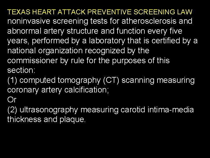 TEXAS HEART ATTACK PREVENTIVE SCREENING LAW noninvasive screening tests for atherosclerosis and abnormal artery