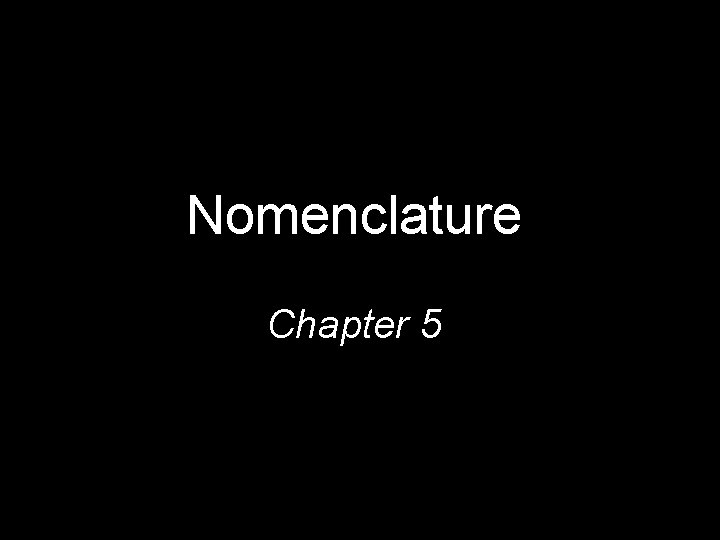 Nomenclature Chapter 5 