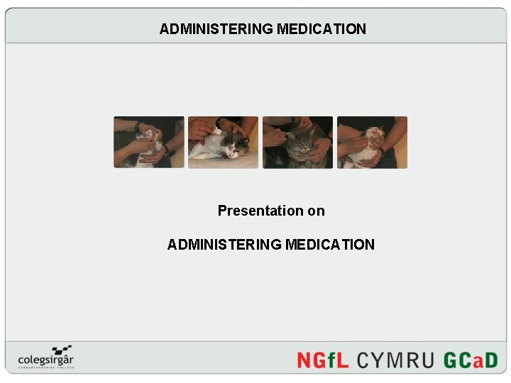 ADMINISTERING MEDICATION Presentation on ADMINISTERING MEDICATION 