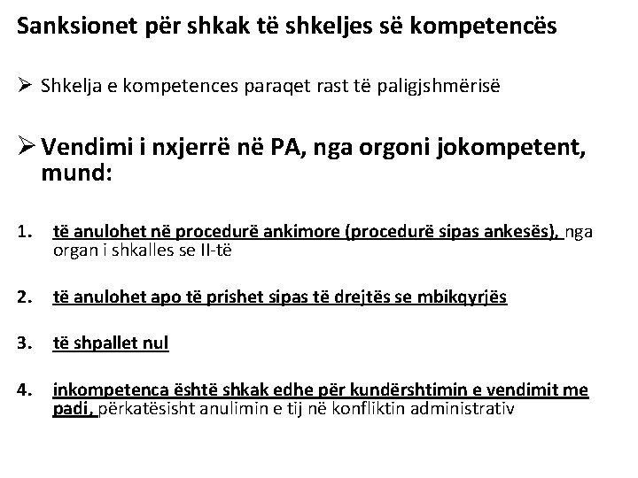 Sanksionet për shkak të shkeljes së kompetencës Ø Shkelja e kompetences paraqet rast të