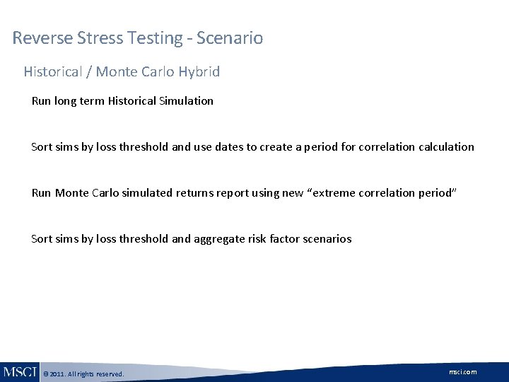 Reverse Stress Testing - Scenario Historical / Monte Carlo Hybrid à Run long term Reverse Stress Testing - Scenario Historical / Monte Carlo Hybrid à Run long term