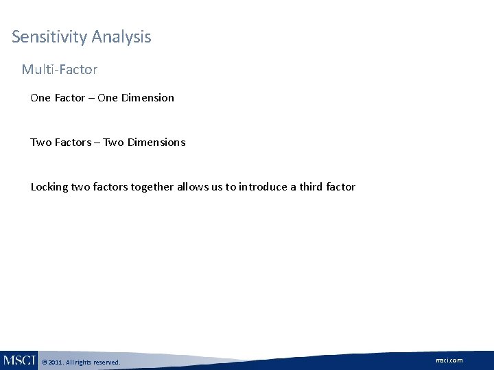 Sensitivity Analysis Multi-Factor à One Factor – One Dimension à Two Factors – Two Sensitivity Analysis Multi-Factor à One Factor – One Dimension à Two Factors – Two