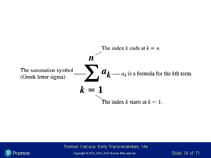 Thomas' Calculus: Early Transcendentals, 14 e Copyright © 2018, 2014, 2010 Pearson Education Inc.