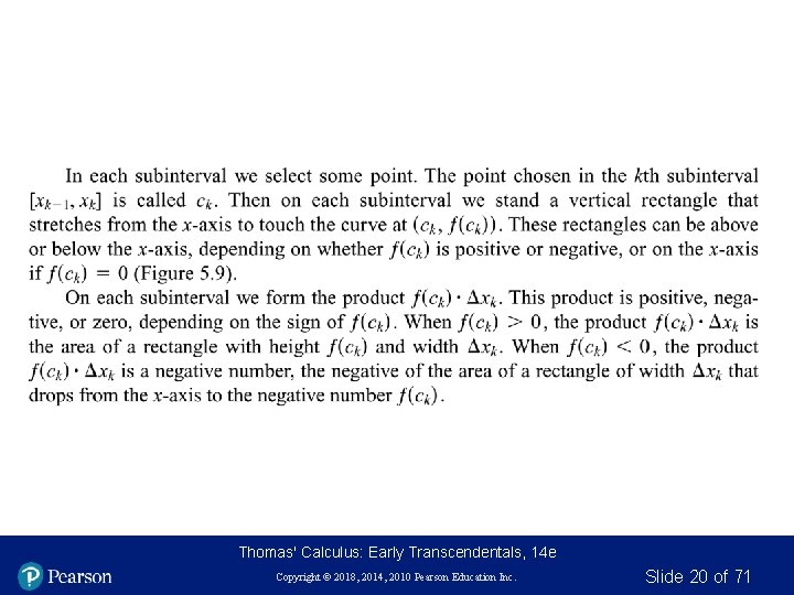 Thomas' Calculus: Early Transcendentals, 14 e Copyright © 2018, 2014, 2010 Pearson Education Inc.